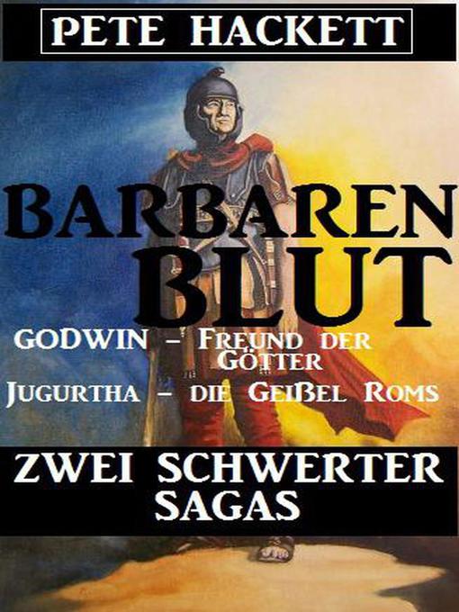 Title details for Barbarenblut--Zwei Schwerter-Sagas by Pete Hackett - Available